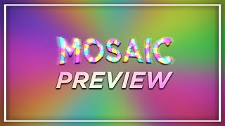 MOSAIC ALBUM PREVIEW