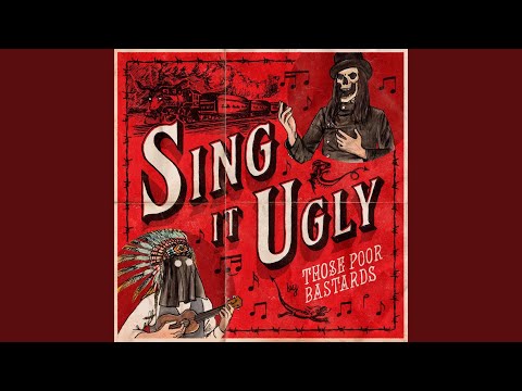 Those Poor Bastards — Unwanted