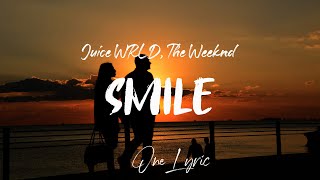 Juice WRLD - Smile (Lyrics) ft. The Weeknd | One Lyric