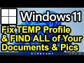  windows 11  fix temporary profile issue  looks like all your documents and pictures are gone
