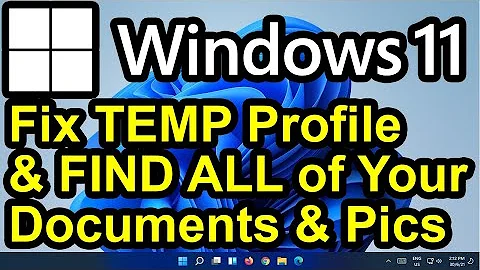 ✔️ Windows 11 - Fix Temporary Profile Issue - Looks Like ALL Your Documents and Pictures are GONE!