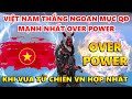 Việt Nam Thắng Ngoạn Mục Đại Quân Đoàn Over Power - Khi Vua Tử Chiến Việt Nam Hợp Nhất