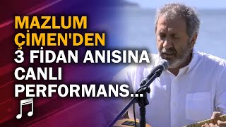 Mazlum Çimen'den 3 fidan anısına canlı performans... Resimi