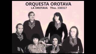 Vignette de la vidéo "Orquesta Orotava-Que bonita te hizo  Dios"