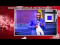 Wisdom for marriage and relationship  pastorelvisagyemang  genesis tv