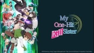 My One-Hit Kill Sister S01E02P01 