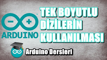 ARDUINODA TEK BOYUTLU DİZİLERİN KULLANILMASI ( ARDUİNO DERSLERİ #48 )