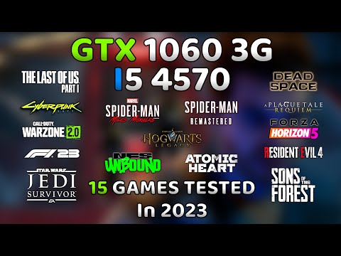 GTX 1060 3GB + i5 4570 in 2023? | 15 Games Tested