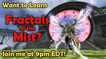 Guild Wars 2 - Learn How to play Fractals of the Mist!