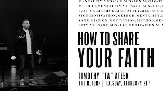 How to Share Your Faith | Timothy &quot;TA&quot; Ateek