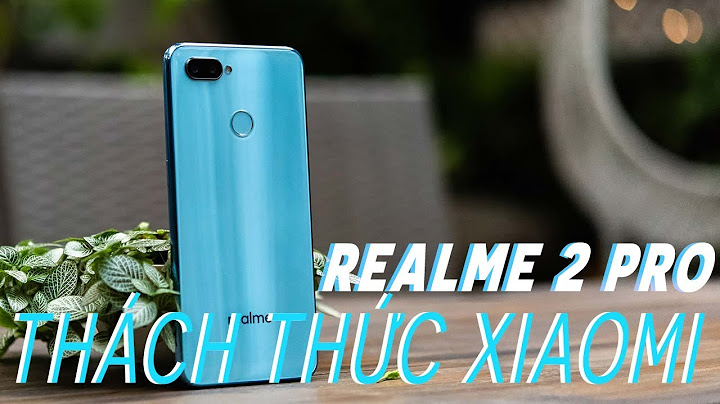 Đánh giá realme 2 pro 8gb