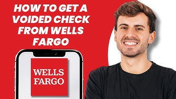 How to Get a Voided Check From Wells Fargo