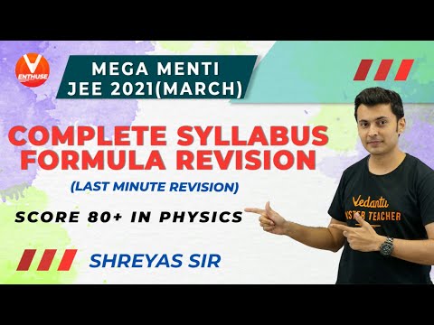 Last Minute ⏳Full Syllabus Formula Revision ?Menti | JEE Main 2021 Physics | Shreyas Sir | V Enthuse