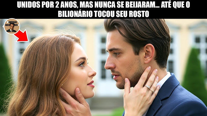 UNIDOS POR 2 ANOS, mas nunca se BEIJARAM… até que o BILIONÁRIO tocou seu ROSTO