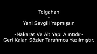 Tolgahan - Yeni Sevgili Yapmışsın Sözleri Lyrics Video Resimi