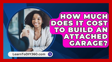 How Much Does It Cost To Build An Attached Garage? - LearnToDIY360.com