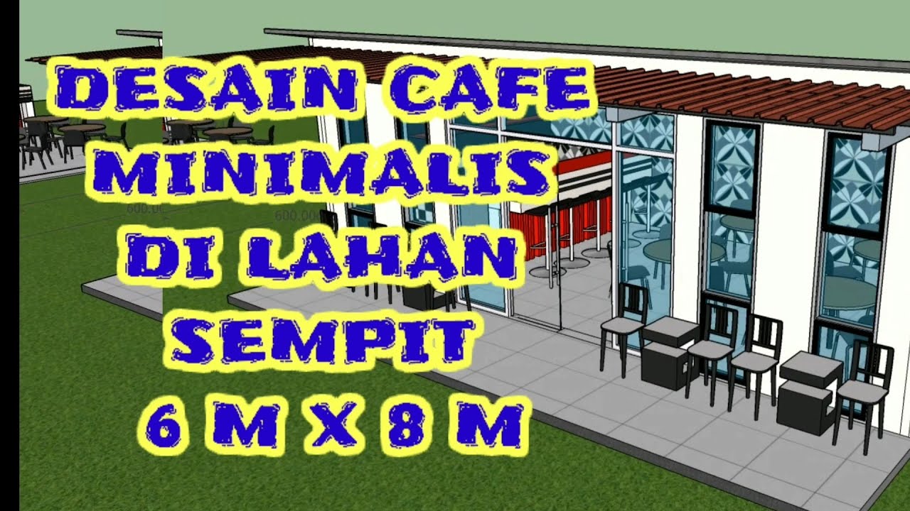  Desain  Mini  Cafe  Lahan Ukuran 6x8 M YouTube