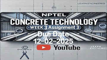 Concrete Technology Week 3 Assignment 3 | NPTEL 2025 | Full Solutions & Explanation
