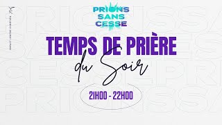 PRIONS SANS CESSE - SOIR - Jeudi 16 Mai 2024