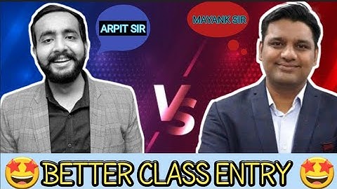 CLASS ENTRY 🤩 Comparison Between (ARPIT SIR) AND (MAYANK SIR) #nda #mjs #arpitchaudhary #ndaclasses