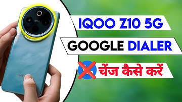 iqoo z10 google dialer replace kaise kare | google dialer changer setting in iqoo z10 | iqoo