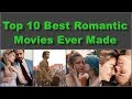 Top 10 Most Romantic Movies Of All Time | Bollywood Hollywood Romantic Movies By We Are Insane