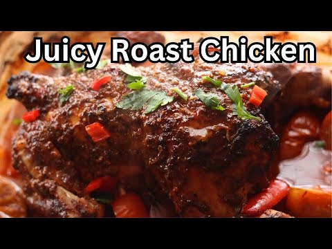 JUICY Oven Roasted Chicken With Turkish Style Marinade Easy Roast Chicken Recipe