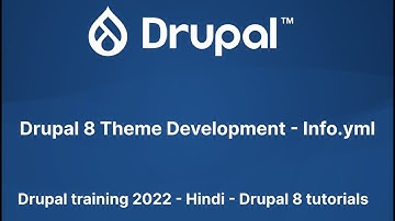 Drupal 8 Theme Development - Info.yml - Drupal training 2022 - Hindi - Drupal 8 tutorials