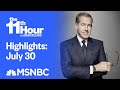 Watch The 11th Hour With Brian Williams Highlights: July 30th | MSNBC