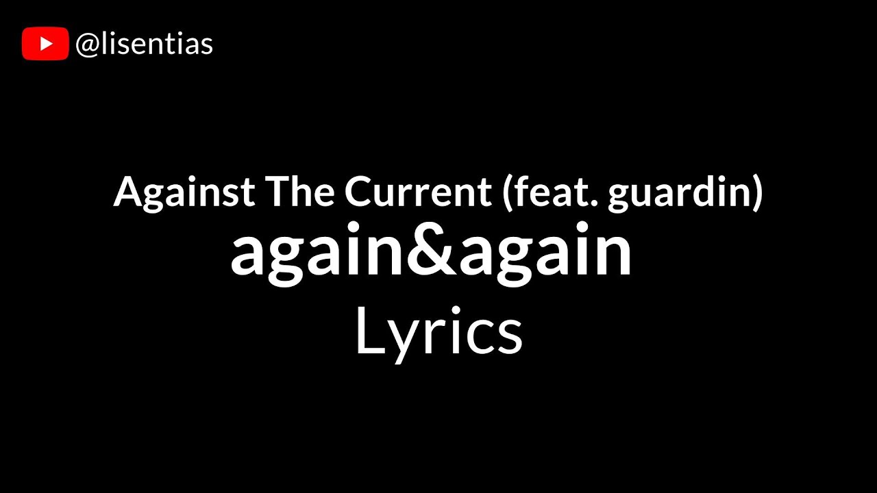again&again (feat. guardin) Lyrics YouTube