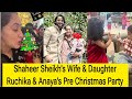 Shaheer sheikhs wife  daughter ruchika  anayas pre christmas party shaheersheikh christmas