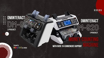 Still Couting Money With Hands? Give Them Some Rest, Get DMInteract Counting Machines