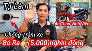 Chống Tr.ộm xe máy.Chỉ 5.000đồng muốn biết.Làm theo tôi hihi