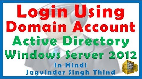 ✅  How to Login to Server 2012 Active Directory Domain using Windows client and User account | Hindi