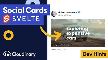 Dynamic Social Cards in Svelte with Svelte Cloudinary - Dev Hints