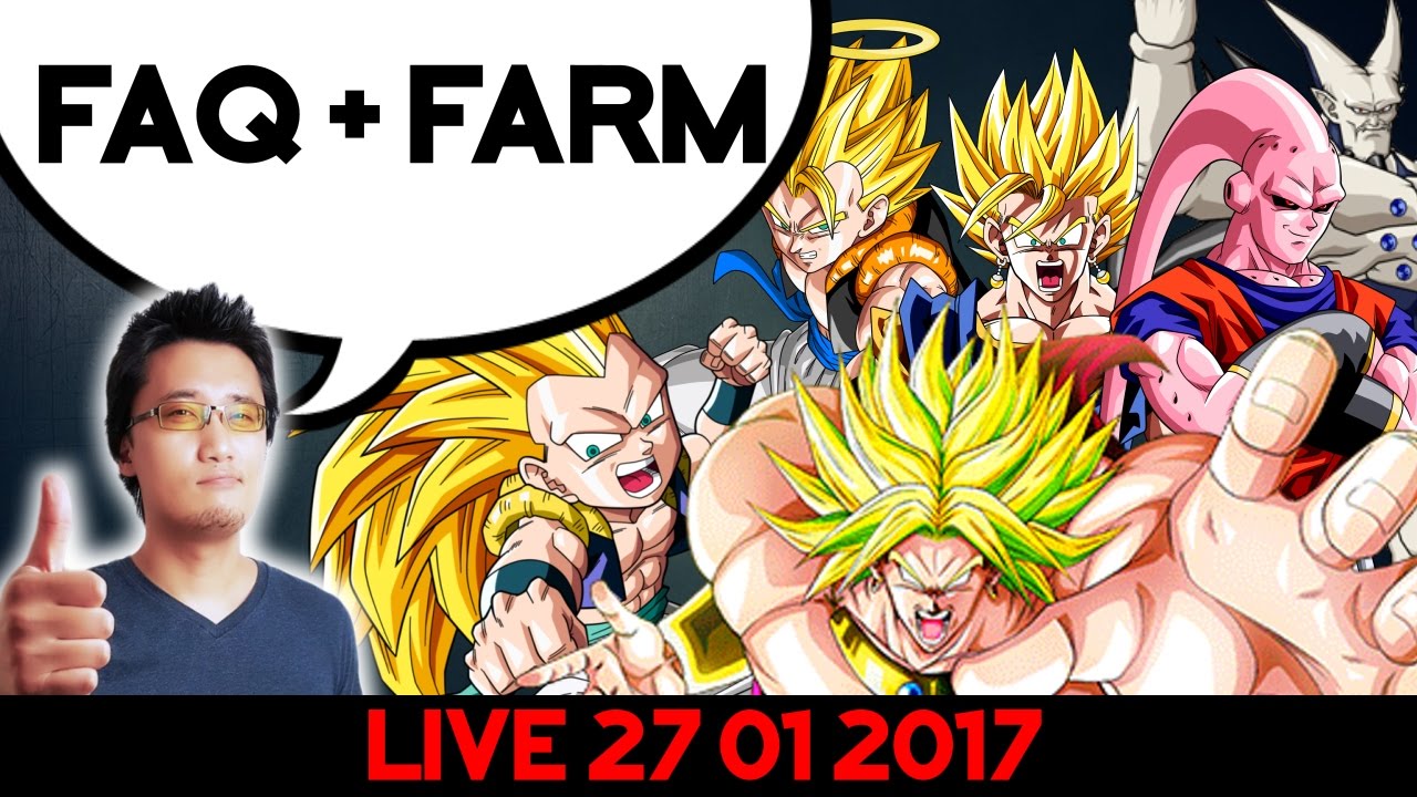 Live FARM + FAQ - DOKKAN BATTLE 2701 - Live FARM + FAQ - DOKKAN BATTLE 2701