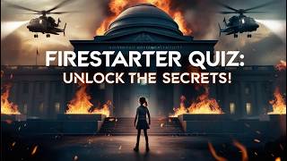 Stephen King’s Firestarter Trivia Challenge | 30-Question Quiz