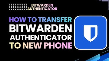 How to Transfer Bitwarden Authenticator to a New Phone (Easy 2FA Migration)