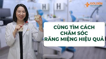 Hãy cùng nhau đánh răng đúng cách theo hướng dẫn của Bác sĩ nha khoa