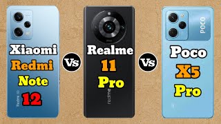 Xiaomi Redmi Note 12 vs Realme 11 Pro vs Poco X5 Pro,Best Mobile Comparison