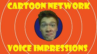 Cartoon Network Voice Impressions