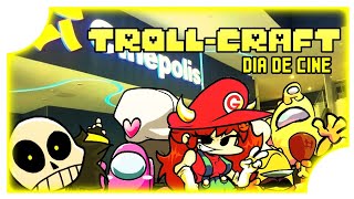 TROLL-CRAFT CAP 10(DIA DE CINE) TEMP 2