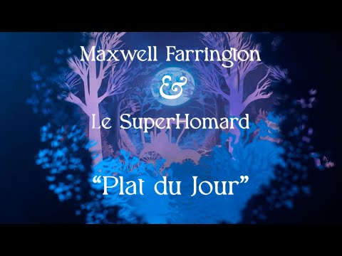 Maxwell Farrington & Le SuperHomard - Plat du Jour [OFFICIAL VIDEO]