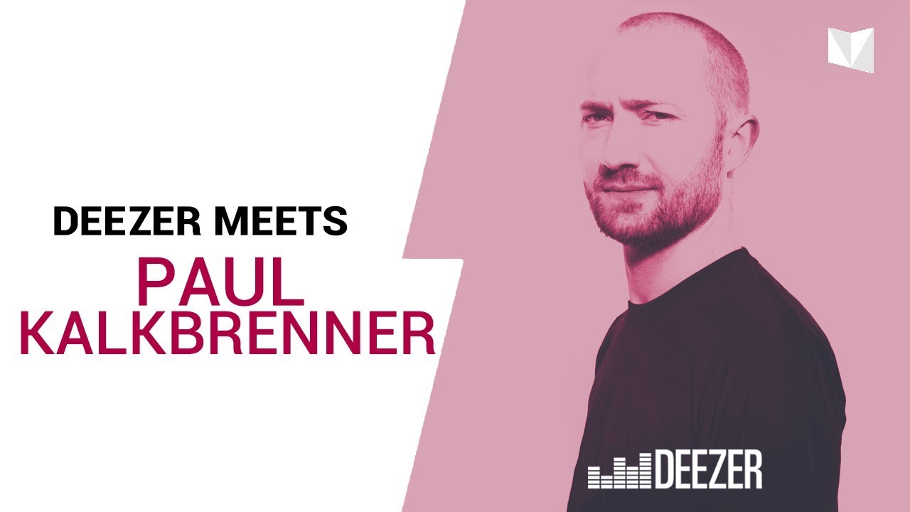 Paul Kalkbrenner Reacts To Songs | Deezer Close up - YouTube