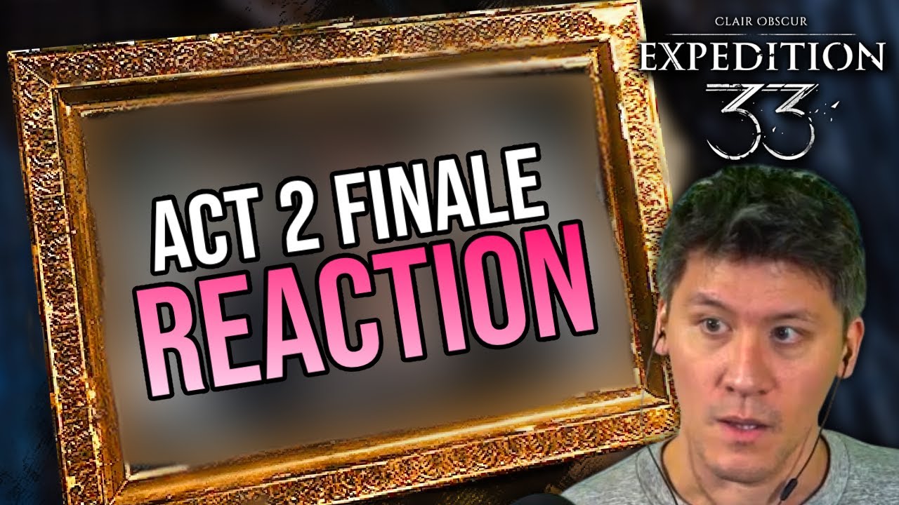 Is This The Most Mindblowing Finale Of All Time? (Clair Obscur: Expedition 33 - Act 2 Reaction)