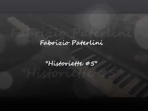 Fabrizio Paterlini -  Historiette #5