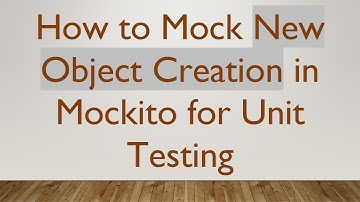 How to Mock New Object Creation in Mockito for Unit Testing