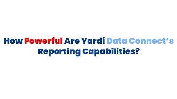 4_Yardi Data Connect Delivers Powerful Reporting