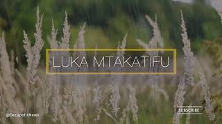 LUKA MTAKATIFU: BIBLIA AGANO JIPYA