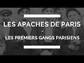 Les Apaches de Paris, les premiers gangs parisiens